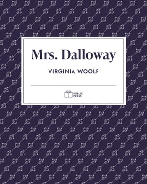Mrs. Dalloway | Publix Press