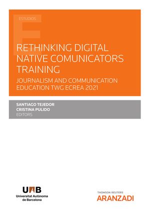 Rethinking Digital Native Comunicators Training Journalism and Communication Education TWG ECREA 2021【電子書籍】[ Raquel Castillejo Manzanares ]