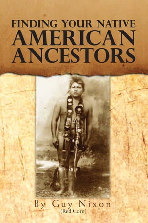 Finding Your Native American Ancestors【電子