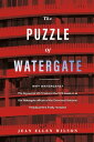 The Puzzle of Watergate TWHY WATERGATE? The big 