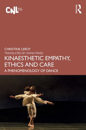 Kinaesthetic Empathy, Ethics and Care