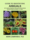 Guide to Identifying Annuals With Simple Descriptions and Color Images【電子書籍】[ Ma...