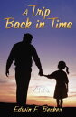 A Trip Back in Time【電子書籍】[ Edwin F. 
