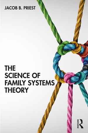 The Science of Family Systems Theory