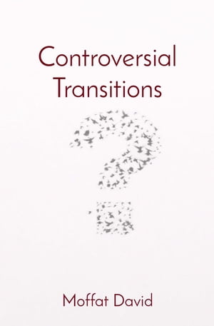 Controversial Transitions