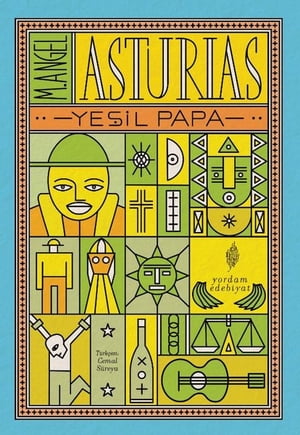 Ye?il PapaŻҽҡ[ Miguel Angel Asturias ]