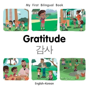 My First Bilingual Book Gratitude (English Korean)【電子書籍】 Milet Publishing