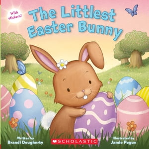 The Littlest Easter Bunny【電子書籍】[ Bra