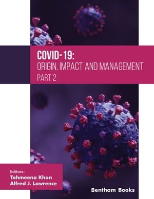 COVID-19: Origin, Impact and Management - (Part 2)
