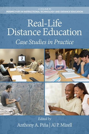 Real-Life Distance Education Case Studies in Practice【電子書籍】
