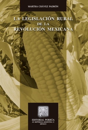 La legislación rural de la Revolución Mexicana