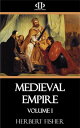 ŷKoboŻҽҥȥ㤨Medieval Empire - Volume I A History of the Holy Roman Empire in the High Middle AgesŻҽҡ[ Herbert Fisher ]פβǤʤ120ߤˤʤޤ