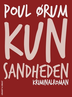 Kun sandheden