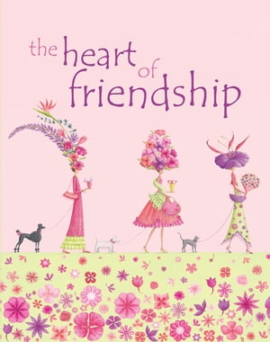 The Heart of Friendship