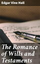The Romance of Wills and Testaments Unraveling the Intriguing World of Inheritan...