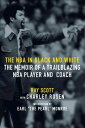 The NBA in Black and White The Memoir of a Trailblazing NBA Player and Coach【電子書籍】[ Ray Scott ]