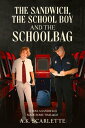 ŷKoboŻҽҥȥ㤨THE SANDWICH, THE SCHOOLBOY AND THE SCHOOLBAG IT WAS A SANDWICH MADE SOMETIME AGOŻҽҡ[ A.K. SCARLETTE ]פβǤʤ90ߤˤʤޤ