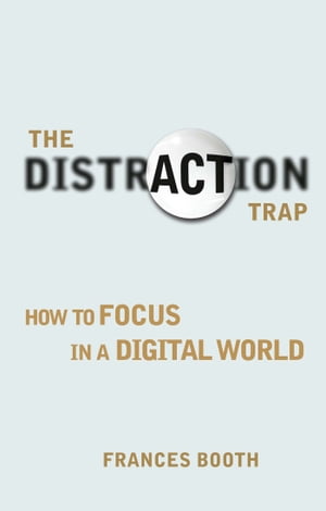 The Distraction Trap