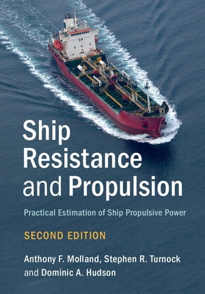 Ship Resistance and Propulsion Practical Estimation of Ship Propulsive Power