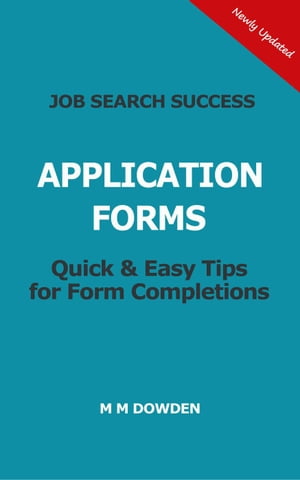 ŷKoboŻҽҥȥ㤨Job Search Success - Application Forms - Quick & Easy Tips for Form Completions - Updated in September 2021Żҽҡ[ M M Dowden ]פβǤʤ550ߤˤʤޤ