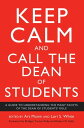 Keep Calm and Call the Dean of Students A Guide to Understanding the Many Facets...
