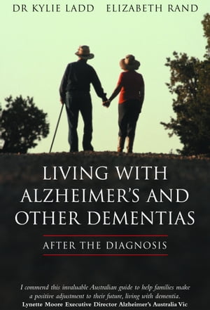 LIVING WITH ALZHEIMER'S AND OTHER DEMENTIAS : After The Diagnosis