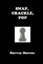 ŷKoboŻҽҥȥ㤨Snap, Crackle, PopŻҽҡ[ Harvey Marcus ]פβǤʤ110ߤˤʤޤ