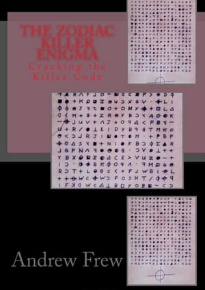 ŷKoboŻҽҥȥ㤨The Zodiac Killer Enigma: Cracking the killer codeŻҽҡ[ Andrew G Frew ]פβǤʤ217ߤˤʤޤ