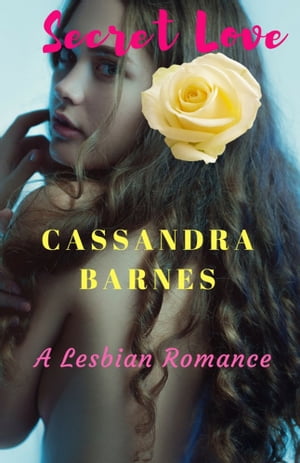 Secret Love: A Lesbian Romance (Book #1)