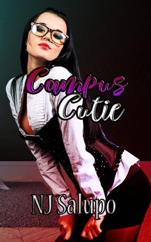 Campus Cutie Campus Cutie Series, #1【電子書籍】[ N.J Salupo ]