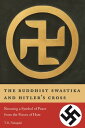 ŷKoboŻҽҥȥ㤨The Buddhist Swastika and Hitler's Cross Rescuing a Symbol of Peace from the Forces of HateŻҽҡ[ T. K. Nakagaki ]פβǤʤ1,063ߤˤʤޤ