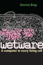 Wetware A Computer in Every Living Cell
