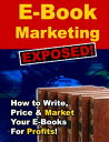 ŷKoboŻҽҥȥ㤨E-Book Marketing Exposed! - How to Write, Price & Market Your E-Books for Profits!Żҽҡ[ Thrivelearning Institute Library ]פβǤʤ132ߤˤʤޤ