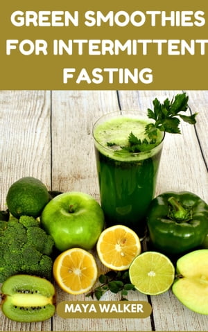 GREEN SMOOTHIES FOR INTERMITTENT FASTING Green Smoothie Recipes to Help Gut, Clear Skin, Weight ..