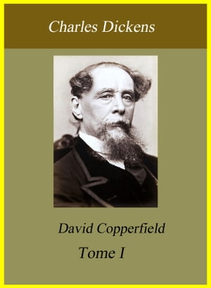 David Copperfield - Tome I