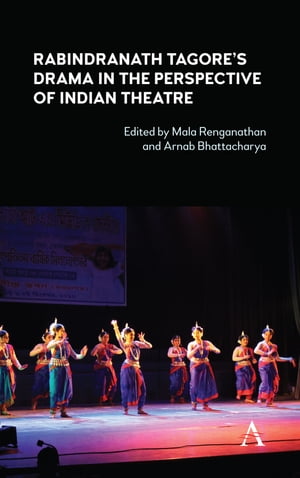 Rabindranath Tagore's Drama in the Perspective of Indian Theatre