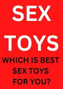 Know About Sex Toys - Which Is Best Sex Toys For You 【電子書籍】 Miss Alia