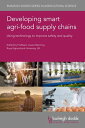 Developing smart agri-food supply chains Using technology to improve safety and quality【電子書籍】[ Dr Saskia van Ruth ]