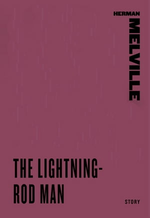 The Lightning-Rod ManŻҽҡ[ Herman Melville ]