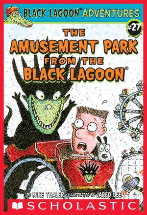 The Amusement Park from the Black Lagoon (Black Lagoon Adventures #27)【電子書籍】[ Mike Thaler ]