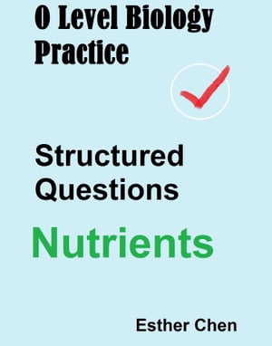 ŷKoboŻҽҥȥ㤨O Level Biology Practice Structured Questions NutrientsŻҽҡ[ Esther Chen ]פβǤʤ193ߤˤʤޤ
