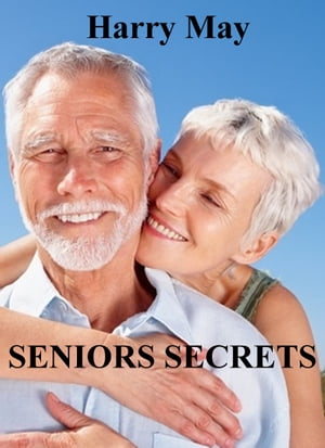 ŷKoboŻҽҥȥ㤨Seniors SecretsŻҽҡ[ Harry May ]פβǤʤ112ߤˤʤޤ