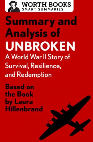 ŷKoboŻҽҥȥ㤨Summary and Analysis of Unbroken: A World War II Story of Survival, Resilience, and Redemption Based on the Book by Laura HillenbrandŻҽҡ[ Worth Books ]פβǤʤ4ߤˤʤޤ