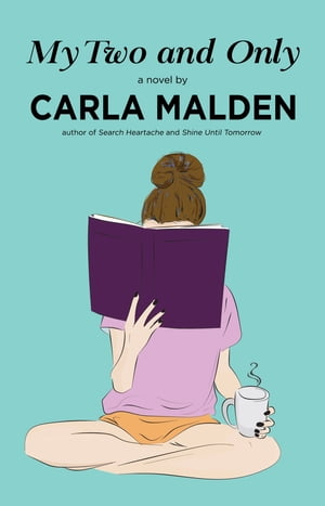 My Two and Only【電子書籍】[ Carla Malden ]