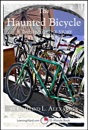 The Haunted Bicycle: A Scary 15-Minute Ghost Story