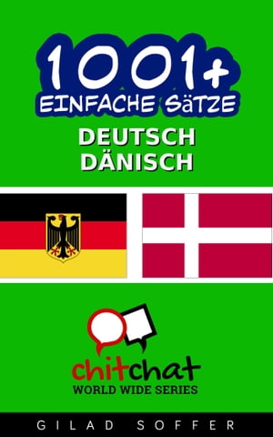 1001+ Einfache Sätze Deutsch - Dänisch