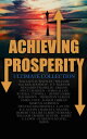 Achieving Prosperity - Ultimate Collection【電子書籍】 Wallace D. Wattles