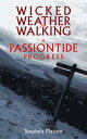 Wicked Weather for Walking A Passiontide Progres