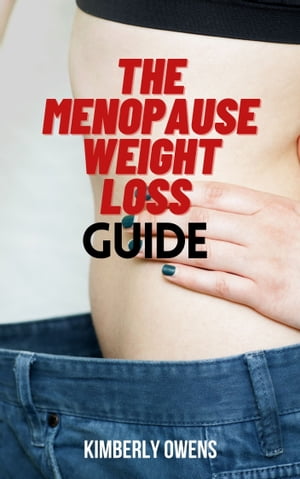 The Menopause Weight Loss Guide for Women