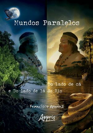 Mundos Paralelos:Do Lado de Cá e do Lado de Lá do Rio